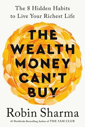 WEALTH MONEY CAN'T BUY, THE | 9780593799024 | SHARMA, ROBIN