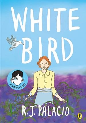 WHITE BIRD : A GRAPHIC NOVEL | 9780241399699 | PALACIO, R. J.