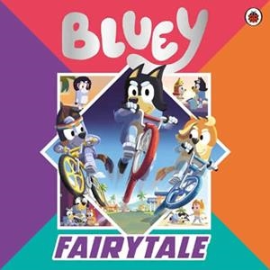 BLUEY : FAIRYTALE | 9780241673386