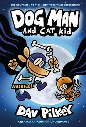 DOG MAN 04. DOG MAN AND CAT KID | 9781407192123 | PILKEY, DAV