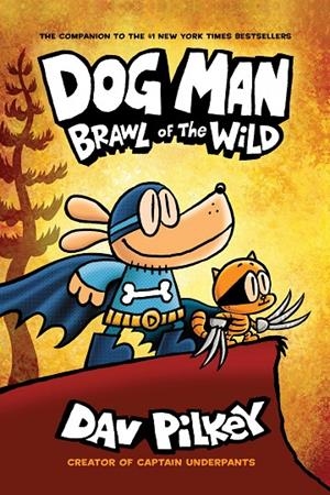 DOG MAN 06. BRAWL OF THE WILD | 9781407191942 | PILKEY, DAV
