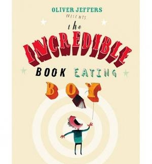 INCREDIBLE BOOK-EATING BOY, THE | 9780007182312 | JEFFERS, OLIVER