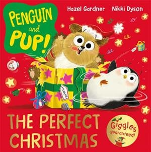 PENGUIN AND PUP : THE PERFECT CHRISTMAS | 9781035014743 | GARDNER, HAZEL
