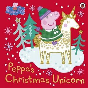PEPPA PIG : PEPPA'S CHRISTMAS UNICORN | 9780241476222