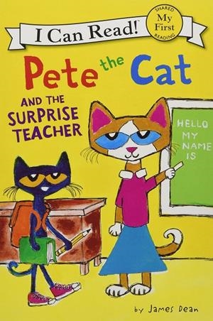 PETE THE CAT AND THE SURPRISE TEACHER | 9780062404282 | DEAN, JAMES
