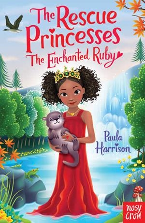RESCUE PRINCESSES, THE : THE ENCHANTED RUBY | 9780857639080 | HARRISON, PAULA