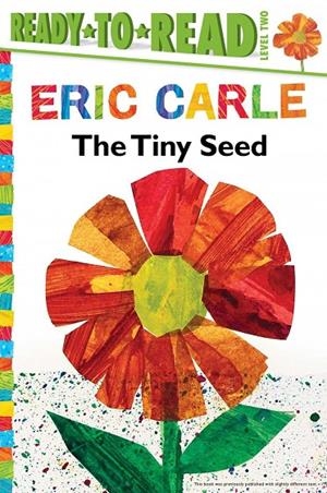 TINY SEED, THE ( WORLD OF ERIC CARLE ) | 9781481435758 | CARLE, ERIC