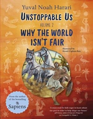 UNSTOPPABLE US VOLUME 02. WHY THE WORLD ISN'T FAIR | 9780241667804 | HARARI, YUVAL NOAH