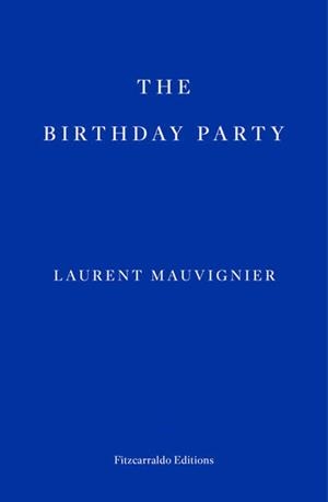 BIRTHDAY PARTY, THE | 9781804270226 | MAUVIGNIER, LAURENT