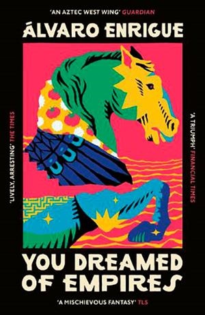YOU DREAMED OF EMPIRES | 9781529920659 | ENRIGUE, ALVARO