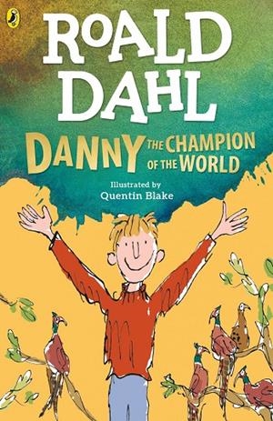 DANNY THE CHAMPION OF THE WORLD | 9780241558515 | DAHL, ROALD
