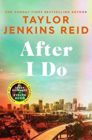 AFTER I DO | 9781398516717 | JENKINS REID, TAYLOR