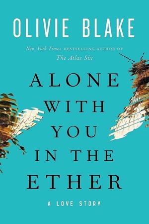 ALONE WITH YOU IN THE ETHER | 9781035012923 | BLAKE, OLIVIE