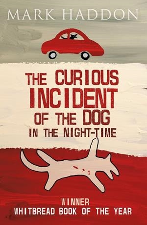 CURIOUS INCIDENT OFTHE DOG IN THE NIGTH-TIME, THE | 9781782953463 | HADDON, MARK