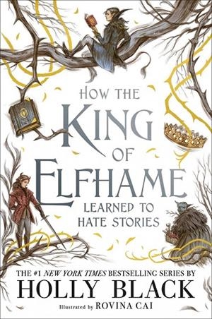 HOW THE KING OF ELFHAME LEARNED TO HATE STORIES | 9781471410017 | BLACK, HOLLY
