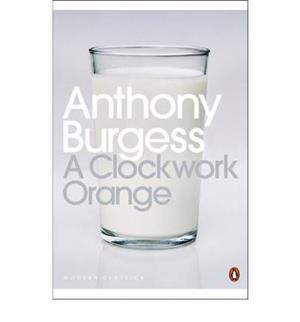 A CLOCKWORK ORANGE | 9780141182605 | BURGESS ANTHONY