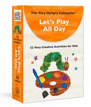 VERY HUNGRY CATERPILLAR LET'S PLAY ALL DAY, THE | 9780593578636 | CARLE, ERIC
