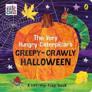 VERY HUNGRY CATERPILLAR'S CREEPY-CRAWLY HALLOWEEN, THE | 9780241457924 | CARLE, ERIC