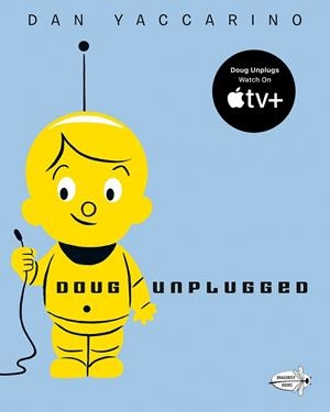 DOUG UNPLUGGED | 9780375859212 | YACCARINO, DAN
