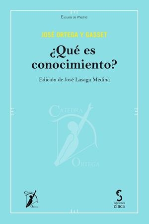 QUÉ ES CONOCIMIENTO? | 9788410167483 | ORTEGA Y GASSET, JOSE