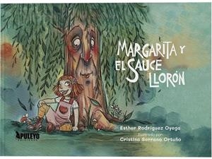 MARGARITA Y EL SAUCE LLORON | 9788410604810 | RODRIGUEZ OYEGA, ESTHER