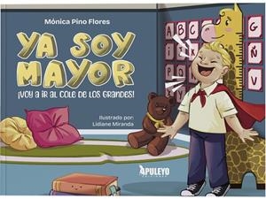 YA SOY MAYOR. ¡VOY A IR AL COLE DE LOS GRANDES! | 9788410605572 | PINO FLORES, MONICA