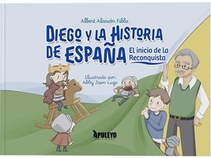 DIEGO Y LA HISTORIA DE ESPAÑA | 9788410605824 | ALARCON FIBLA, ALBERT