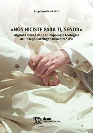 NOS HICISTE PARA TI, SEÑOR | 9788410811881 | MIRÓ MIRÓ, JORGE JOSÉ