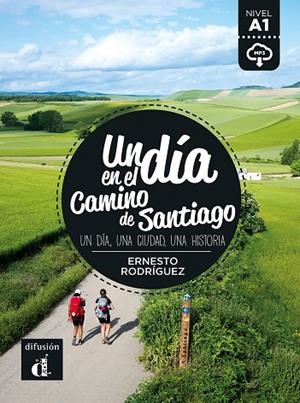 DIA EN EL CAMINO DE SANTIAGO, UN | 9788411573627 | RODRIGUEZ, ERNESTO