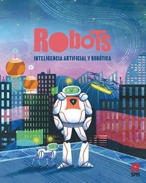 ROBOTS : INTELIGENCIA ARTIFICIAL Y ROBOTICA | 9788411828970 | ADMONI, HENNY
