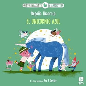 UNICORNIO AZUL, EL | 9788411829748 | IBARROLA, BEGOÑA