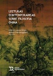 LECTURAS CONTEMPORANEAS SOBRE FILOSOFIA CHINA | 9788411838207 | LUQUE MOYA, GLORIA