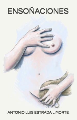 ENSOÑACIONES | 9788412881585 | ESTRADA LIMORTE, ANTONIO LUIS