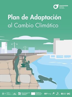 PLAN DE ADAPTACIÓN AL CAMBIO CLIMATICO SANTANDER CAPITAL NATURAL | 9788413574097 | GARCÍA SÁNCHEZ, FRANCISCO/RIBALAYGUA BATALLA, CECILIA/ASENSIO MARTÍNEZ, LAURA
