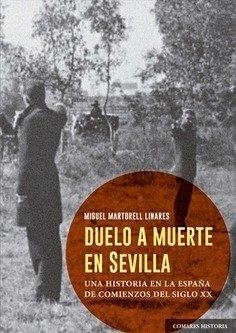 DUELO A MUERTE EN SEVILLA | 9788413698885 | MARTORELL LINARES, MIGUEL