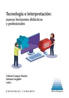 TECNOLOGIA E INTERPRETACION : NUEVOS HORIZONTES | 9788413699479 | CORPAS PASTOR, GLORIA