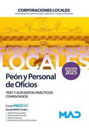 PEÓN Y PERSONAL DE OFICIOS DE AYUNTAMIENTOS, DIPUTACIONES Y OTRAS CORPORACIONES LOCALES. TEST Y SUPUESTOS PRÁCTICOS COMENTADOS | 9788414295380