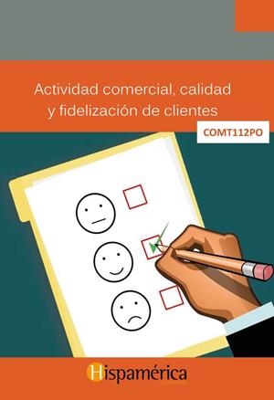 COMT0112PO ACTIVIDAD COMERCIAL, CALIDAD Y FIDELIZACIÓN DE CL | 9788417958701 | DESARROLLOS DIDÁCTICOS SA DE CV
