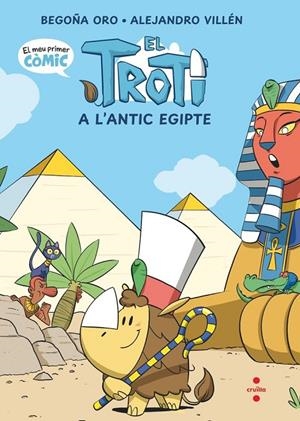 TROTI I ELS MUG 02 : EL TROTI A L'ANTIC EGIPTE (CÒMIC) | 9788466158725 | ORO PRADERA, BEGOÑA