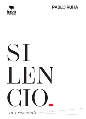 SILENCIO IN CRESCENDO | 9788468588377 | RUHA, PABLO