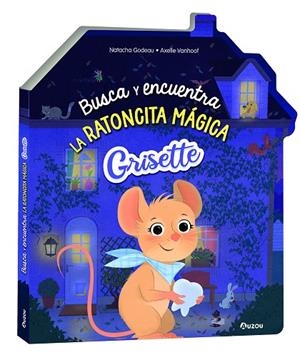 BUSCA Y ENCUENTRA LA RATONCITA MAGICA CON GRISETTE | 9791039560467 | BERARDI, GIANCARLO / TREVISAN, GIORGIO