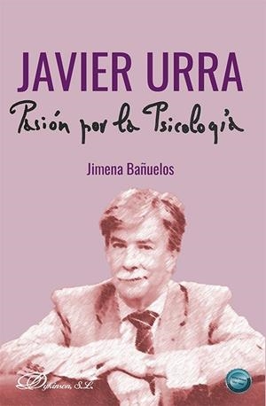 JAVIER URRA : PASIÓN POR LA PSICOLOGÍA | 9791370062873 | BAÑUELOS, JIMENA