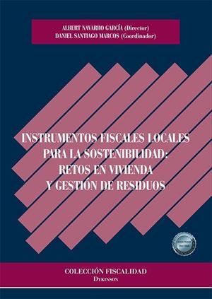 INSTRUMENTOS FISCALES LOCALES PARA LA SOSTENIBILIDAD : RETOS EN VIVIENDA Y GESTIO | 9791370063061