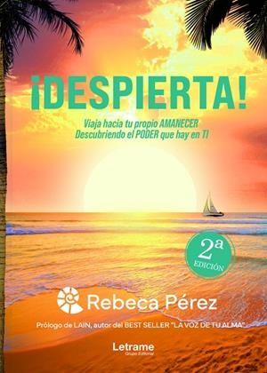 DESPIERTA! VIAJA HACIA TU PROPIO AMANECER DESCUBRIENDO EL PODER QUE HAY EN TI | 9791370124649 | PEREZ, REBECA