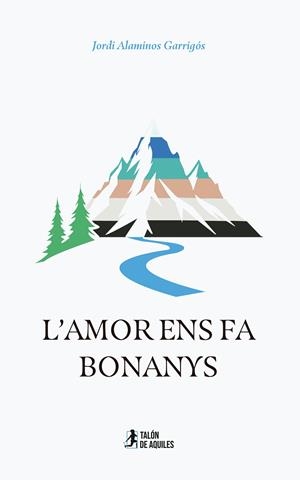 AMOR ENS FA BONANYS, L' | 9791387733636 | ALAMINOS GARRIGOS, JORDI