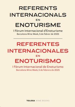 REFERENTS INTERNACIONALS EN ENOTURISME / REFERENTES INTERNACIONALES EN ENOTURISMO | 9788412959710 | I FÓRUM INTERNACIONAL ENOTURISMO