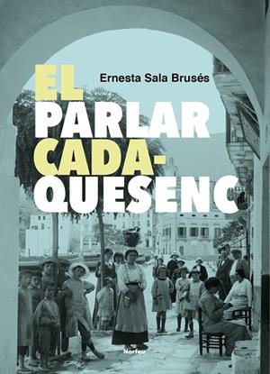 PARLAR CADAQUESENC, EL | 9788418096983 | SALA BRUSÉS, ERNESTA