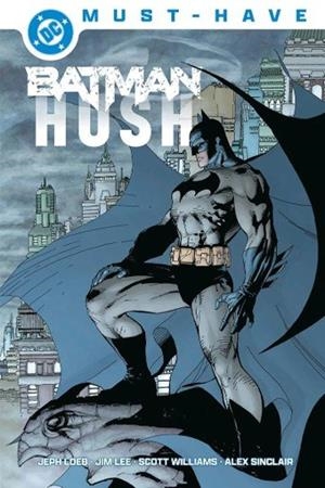 DC MUST-HAVE. BATMAN : HUSH | 9791370130732 | LEE, JIM / LOEB, JEPH