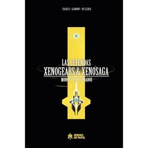 LEYENDAS XENOGEARS & XENOSAGA : MONOLITOS QUEBRADOS | 9788419084965 | KADMONY DE CLERQ, CHARLES