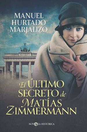 ÚLTIMO SECRETO DE MATÍAS ZIMMERMANN, EL | 9788410941076 | HURTADO MARJALIZO, MANUEL